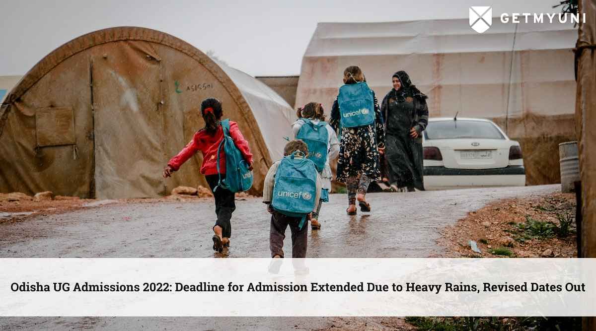 Odisha UG Admissions 2022: Deadline for Admission Extended Due to Heavy Rains, Revised Dates Out