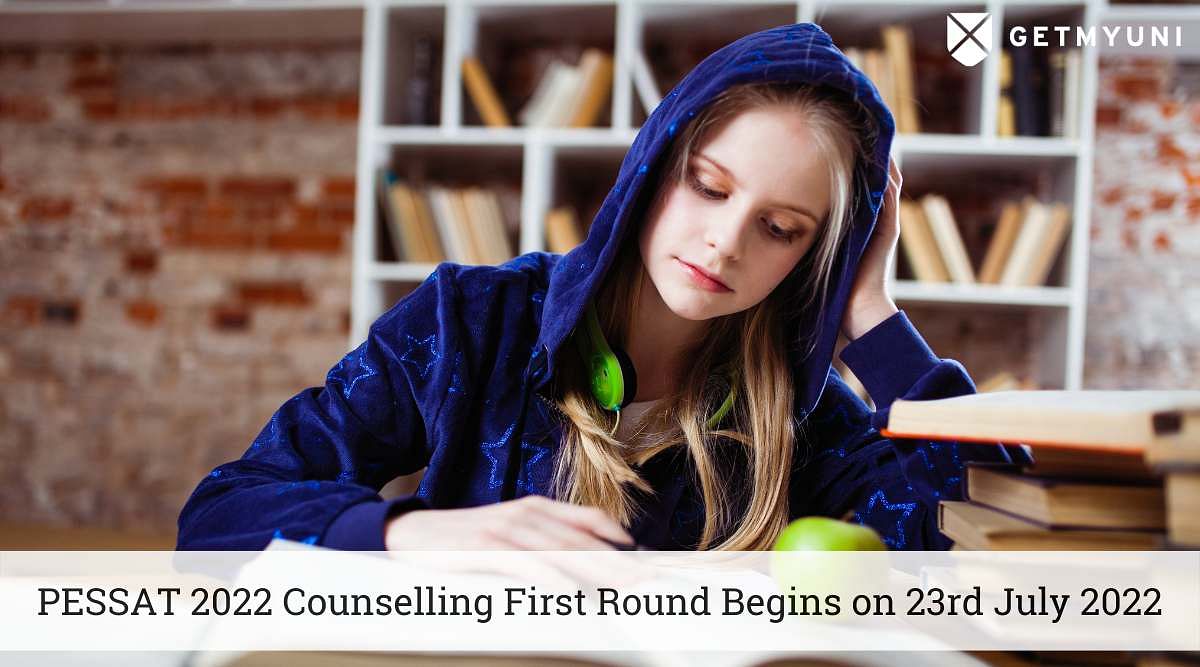 PESSAT Counselling First Round 2022 Begins on July 23: Admission Process Here