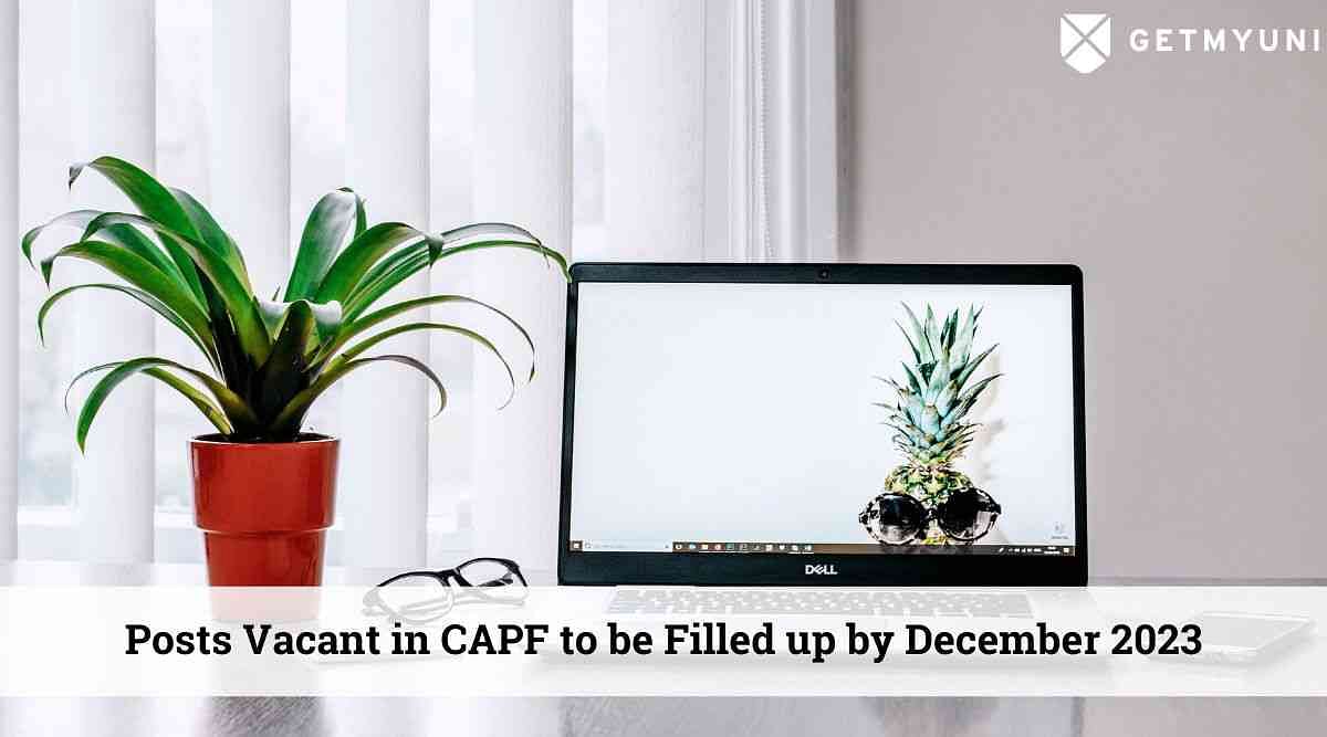 CAPF Vacancies: 84,405 Vacant Posts to be Filled by December 2023