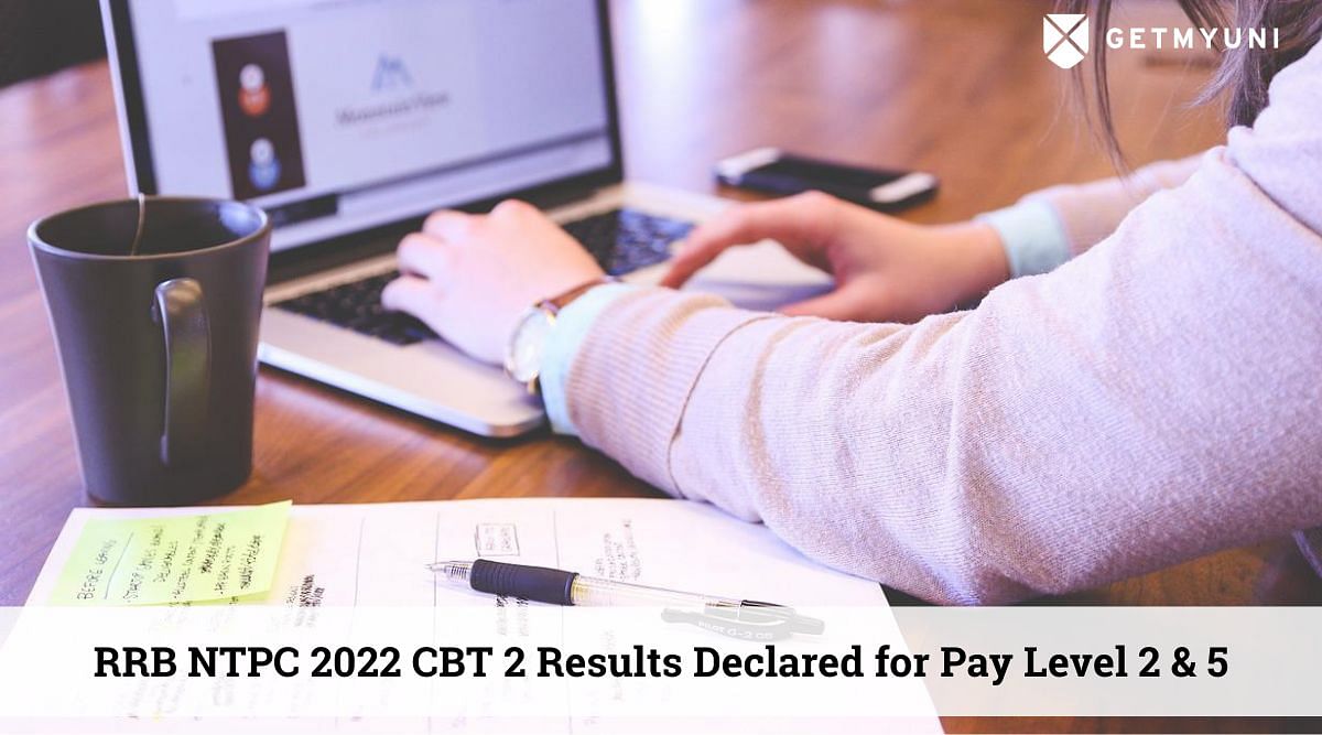 RRB NTPC 2022 Results for Pay Levels 2 & 5 Declared: Check Your Scores Now