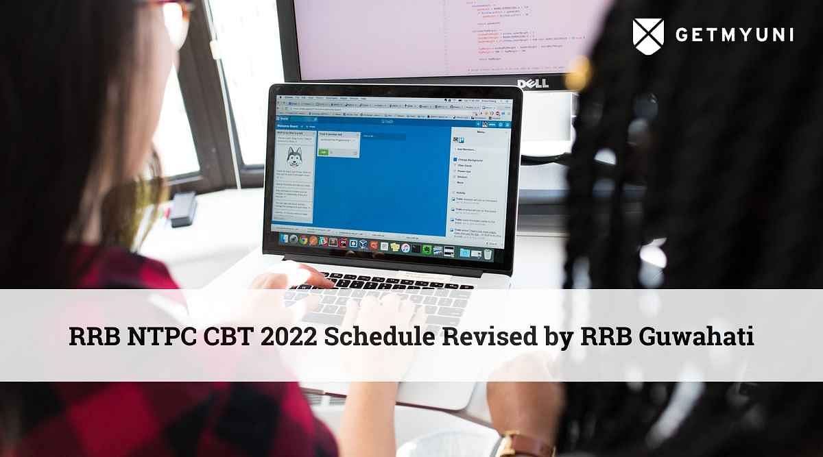 RRB NTPC CBT 2022 Schedule Revised by RRB Guwahati: Check Details Here
