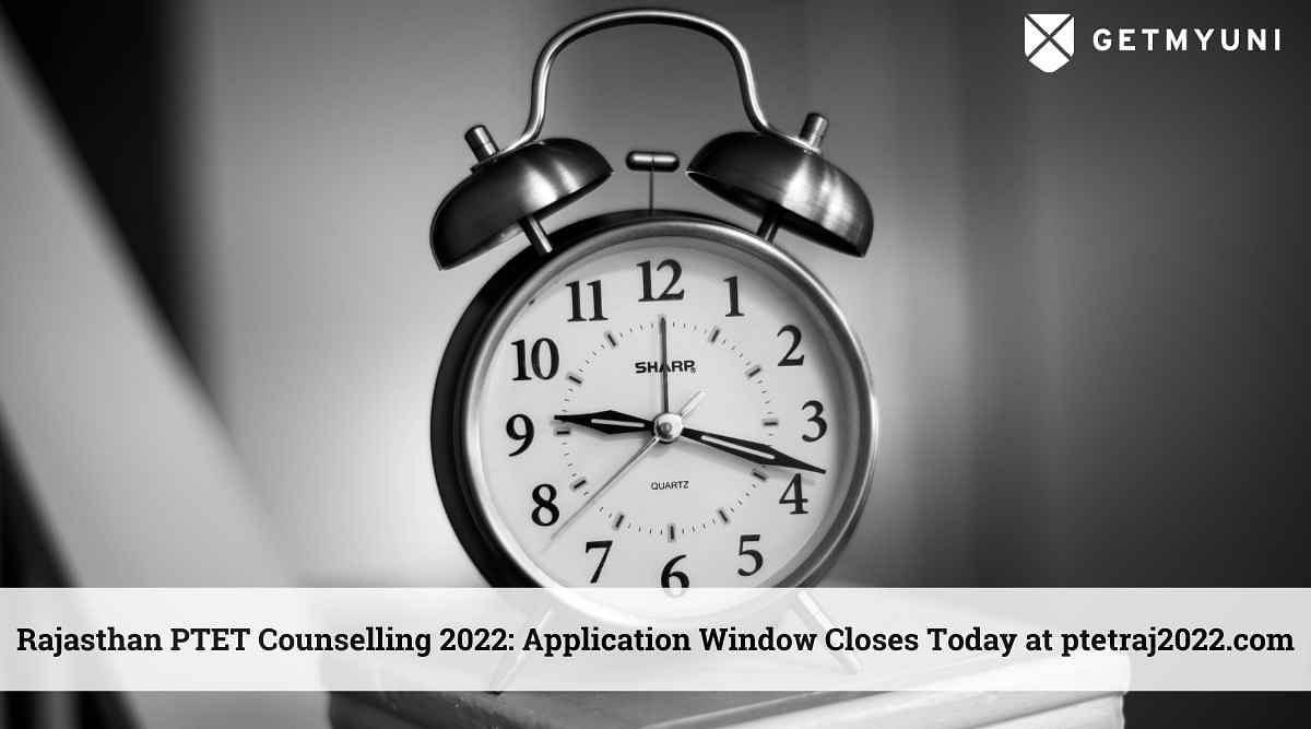 Rajasthan PTET Counselling 2022: Application Window Closes Today at ptetraj2022.com