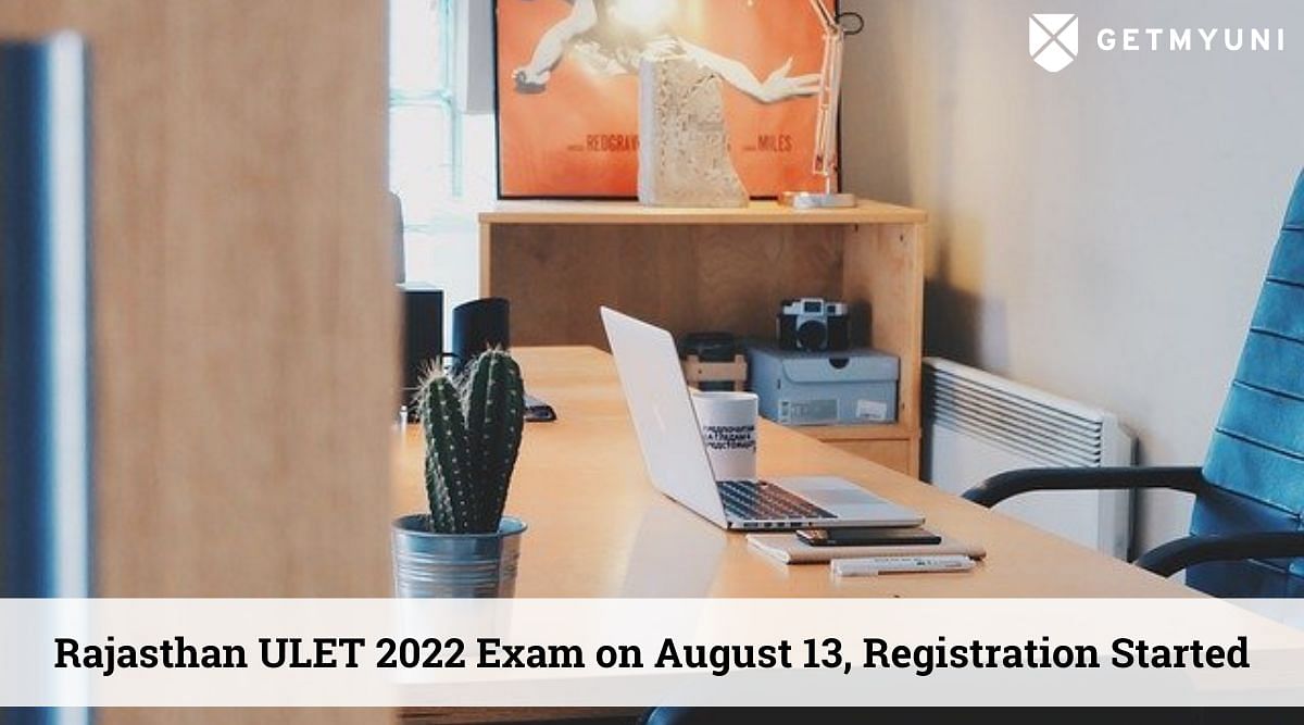 Rajasthan ULET 2022: Exam on August 13, Registration Started