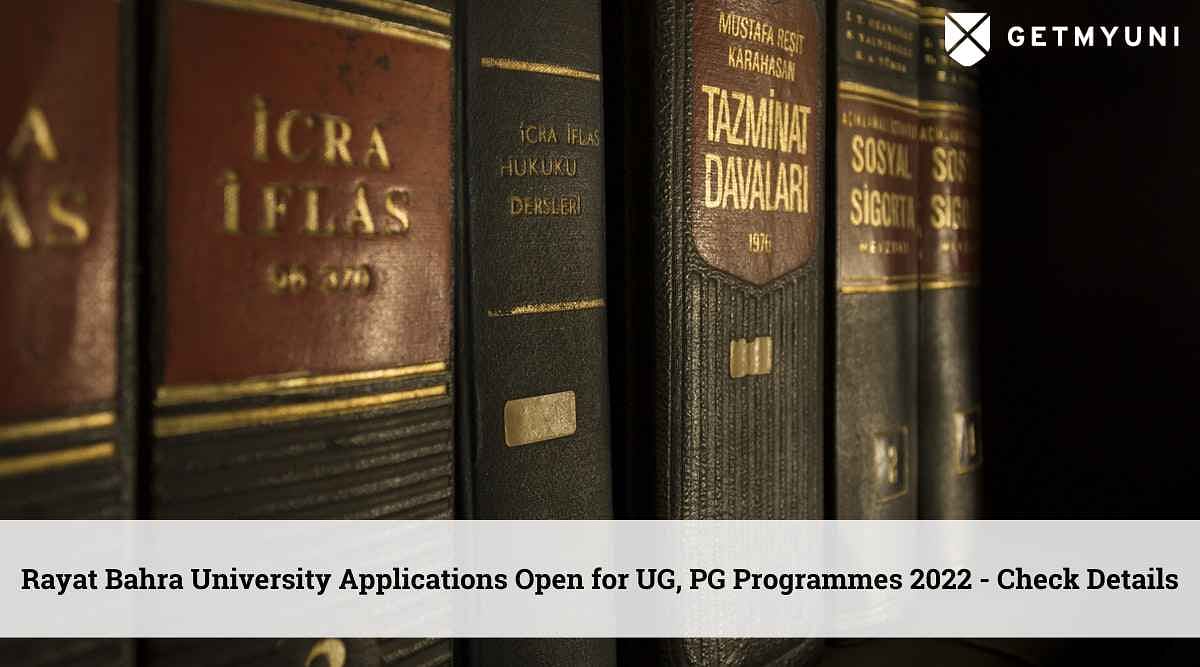 Rayat Bahra University 2022 Applications Open for UG & PG Programmes: Check Details Here