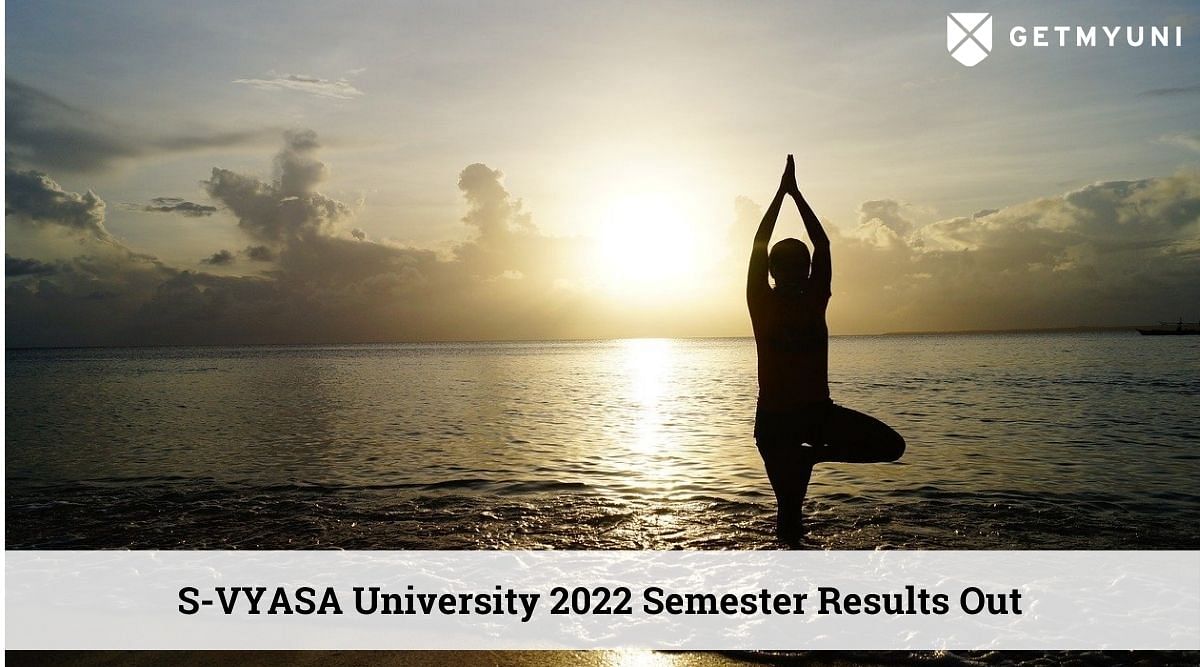 S-VYASA University June 2022 6th Semester Result Out: Check Your Results Now