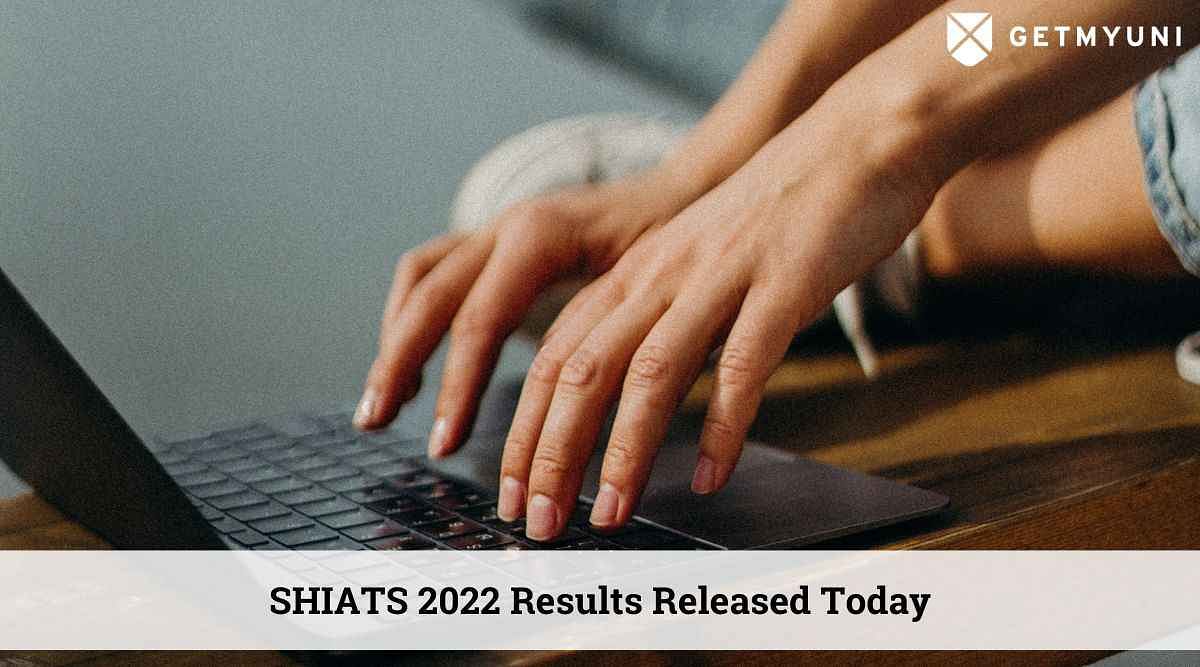 SHIATS 2022 Results Released Today at shiats.edu.in