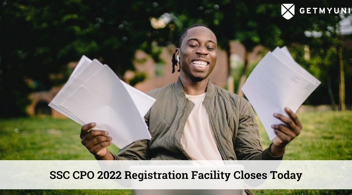 SSC CPO 2022 Application Form Last Date Today – Correction Window Opens on 1 Sep