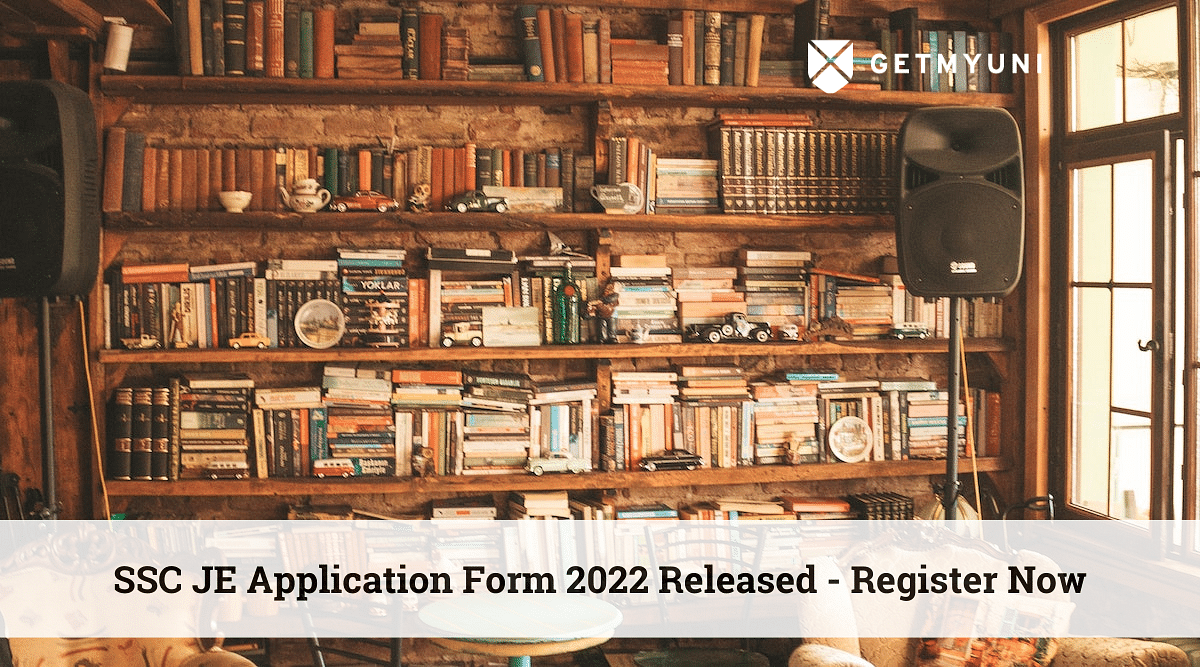 SSC JE Application Form 2022 Released – Register Now