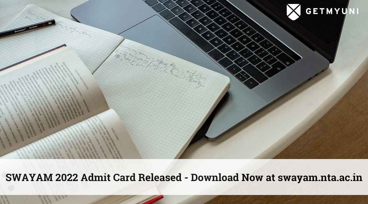 SWAYAM 2022 Admit Card Released – Download Now at swayam.nta.ac.in