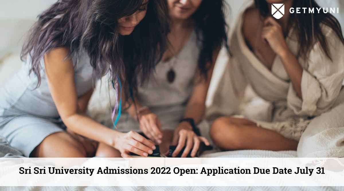 Sri Sri University Admissions 2022 Open: Check Your Eligibility & Apply Now