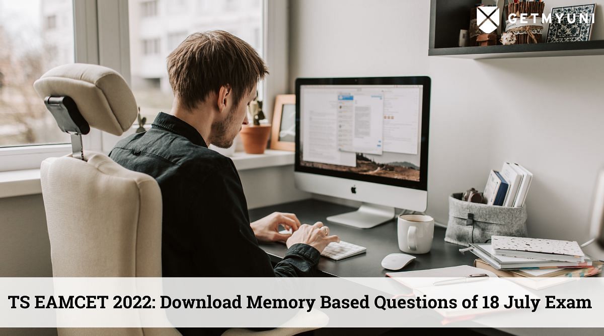 TS EAMCET 2022: Download Memory Based Questions of 18 July Exam (Shift 1 & 2)