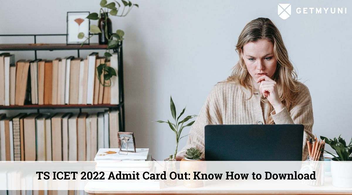 TS ICET 2022 Admit Card Out: Download Hall Ticket at icet.tsche.ac.in