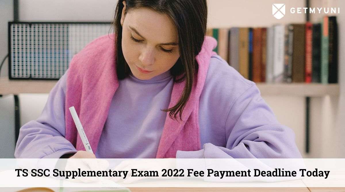 TS SSC Supplementary Exam 2022 Fee Payment Deadline Today, July 18: Pay Now