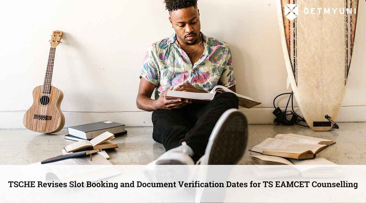 TS EAMCET Counselling 2022: TSCHE Revises Slot Booking and Document Verification Dates
