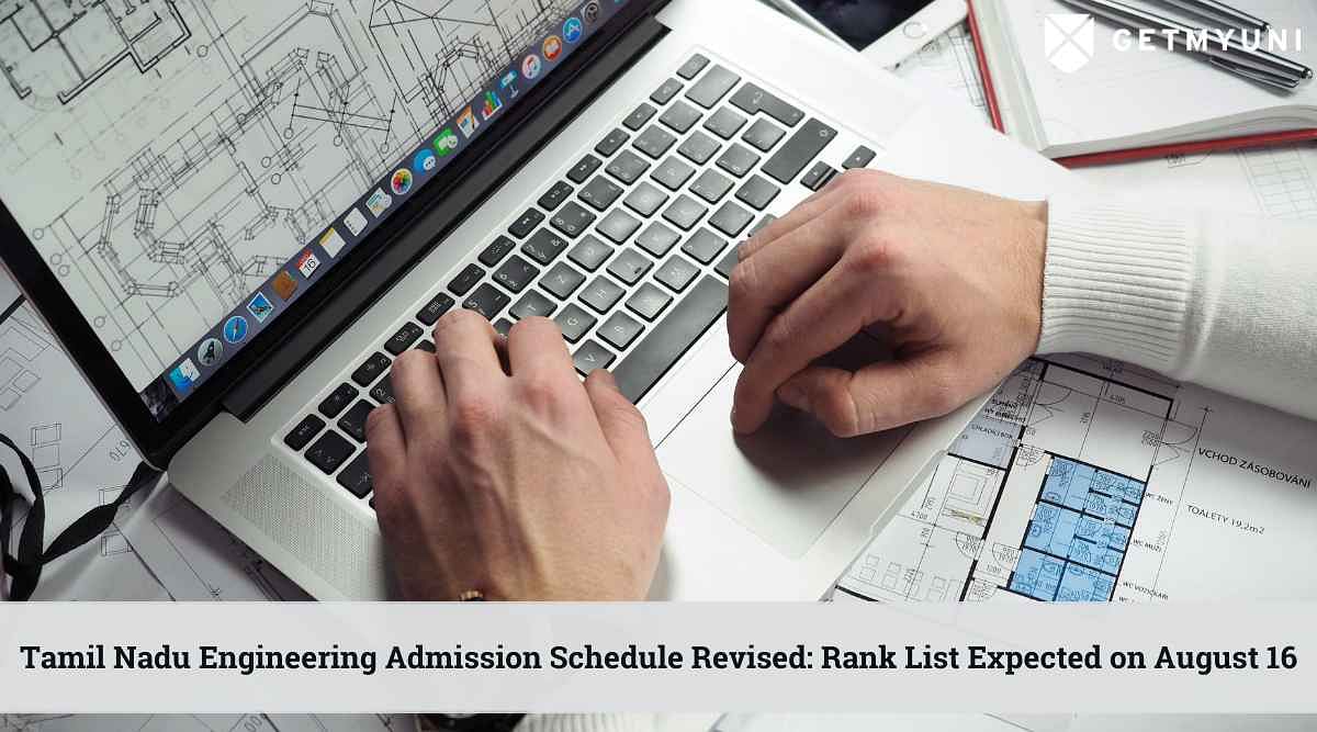 Tamil Nadu Engineering Admission Schedule Revised: Rank List Expected on August 16