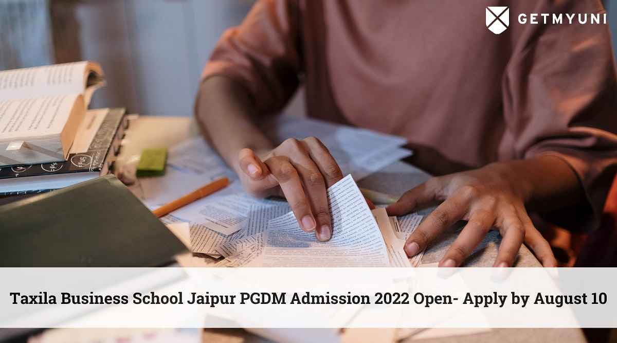 Taxila Business School Jaipur PGDM Admission 2022 Open: Apply by August 10