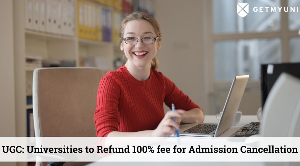 UGC Guidelines: Universities to Refund 100% fee for Admission Cancellation till Oct 31