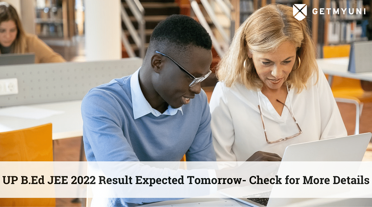 UP B.Ed JEE 2022 Result Expected Tomorrow- Check for More Details