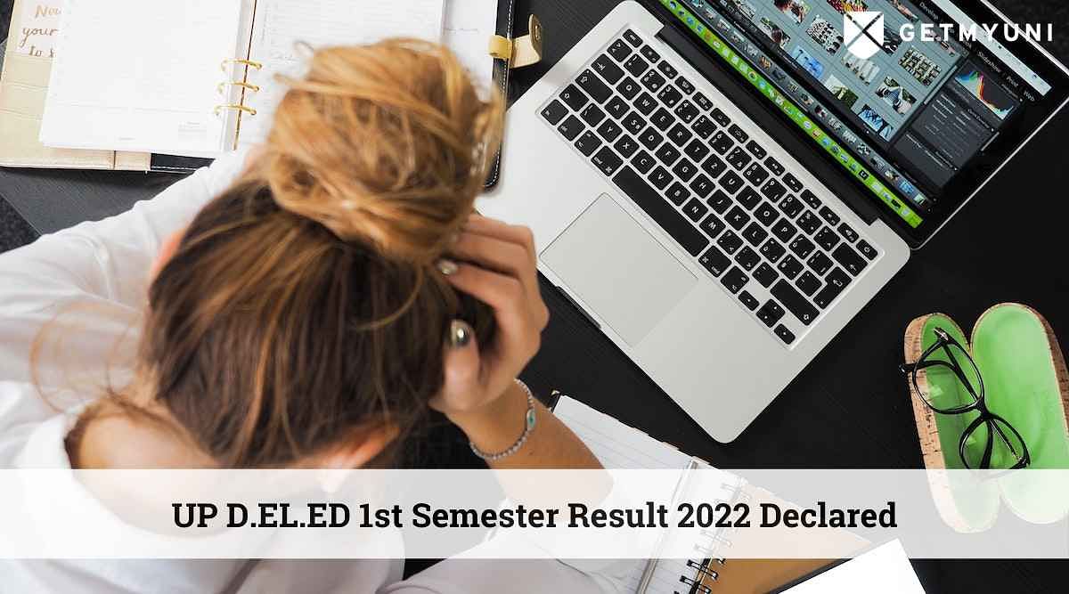 UP D.EL.ED 1st Semester Result 2022 Declared: Here’s How You Can Access It