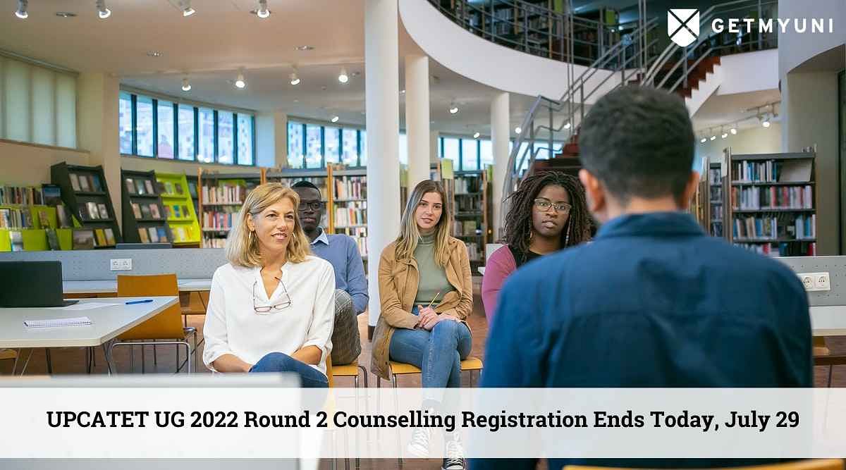 UPCATET UG 2022 Round 2 Counselling Registration Ends Today, July 29: Register Now