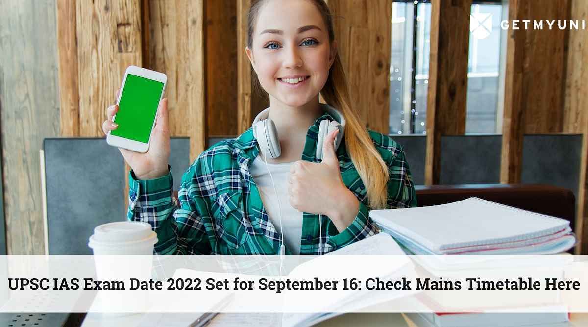 UPSC Exam Date 2022 Set for September 16: Check IAS Mains Timetable Here