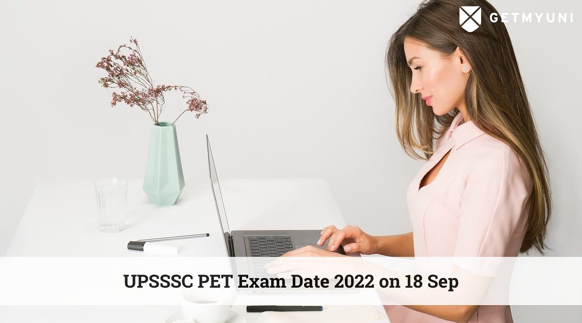 UPSSSC PET Exam Date 2022 on 18 Sep: Application Closes on 27 Jul