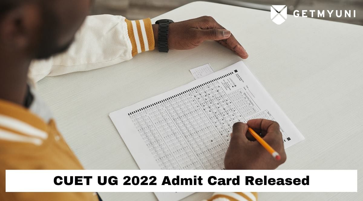 CUET Admit Card 2022 Released @cuet.samarth.ac.in – Download Now