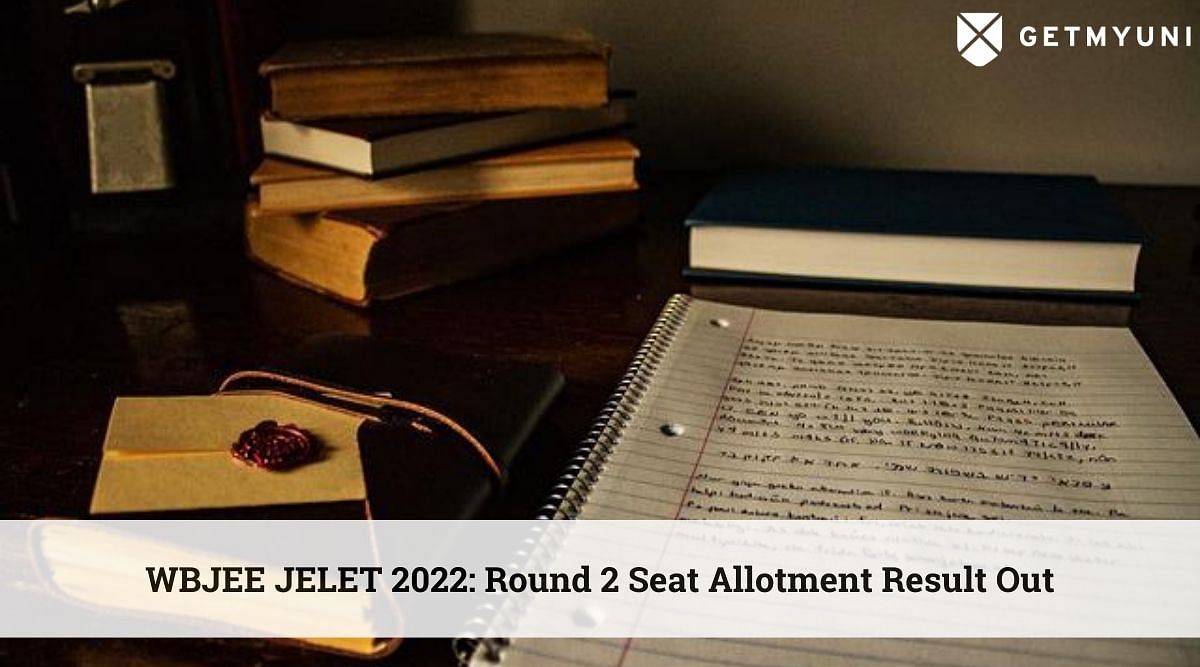 WBJEE JELET 2022: Seat Allotment Result for Round 2 Released