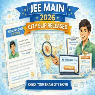 When Will JEE Main 2026 City Slip for Session 2 be Released? Last 3 Year Trends