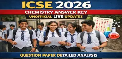 ICSE 2026 Chemistry Answer Key 2026 (OUT) LIVE: Question Paper Solving Begins; Detailed Paper Review
