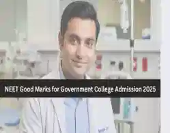NEET Good Marks for Government College Admission 2025
