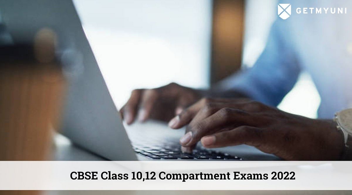 CBSE Class 10th & 12th Compartment Exam 2022: Last Date to Apply Without Late Fees