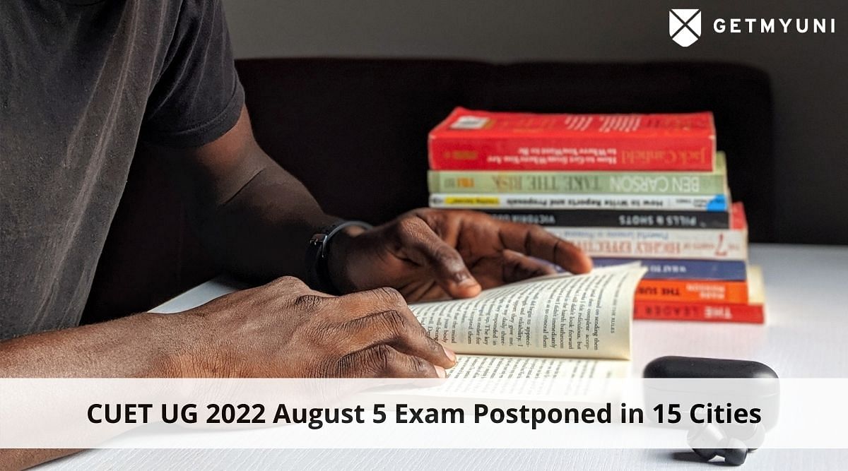 CUET UG 2022 August 5 Exam Postponed in 15 Cities