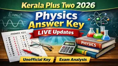 Kerala Plus Two 2026 Physics Answer Key 2026 LIVE Updates: Exam ends; Question paper solving shortly