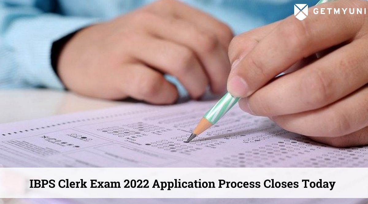 IBPS Clerk 2022 Application Process Closes Today – Find Steps to Apply Here