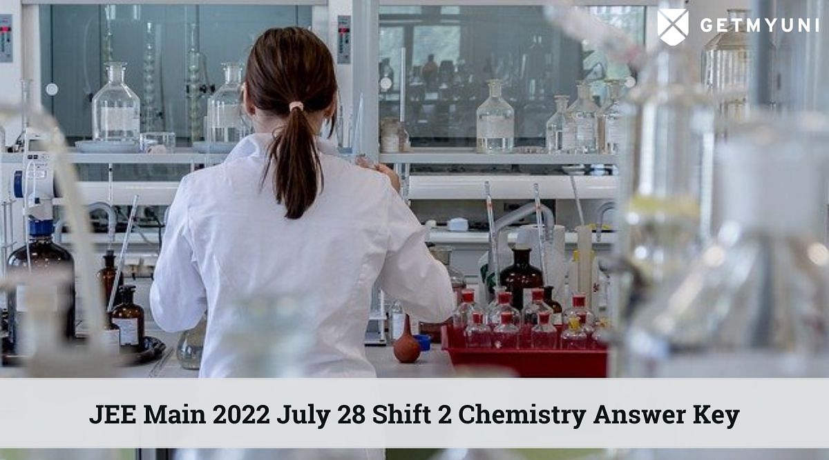 JEE Main 2022 July 28 Shift 2 Chemistry Answer Key: Download here