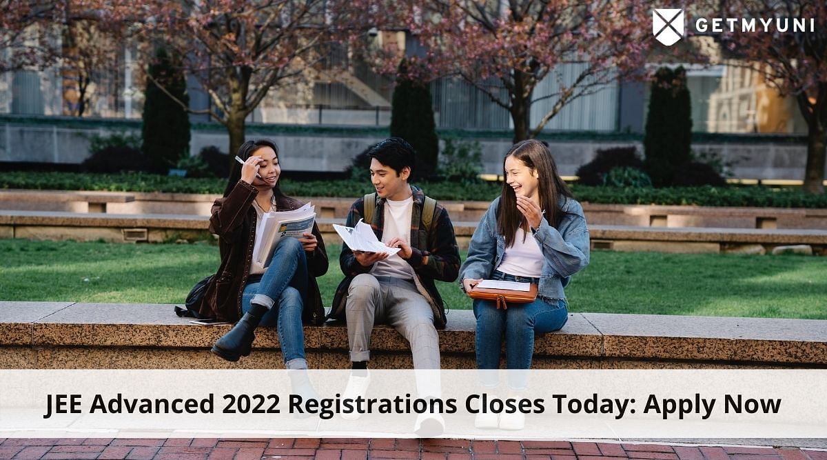JEE Advanced 2022: Registrations to close today, Apply at jeeadv.ac.in