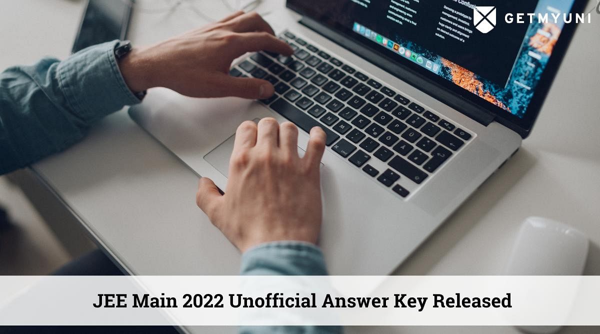 JEE Main 2022 Answer Key Session 2 (Unofficial) for 25 July Released – Check Now
