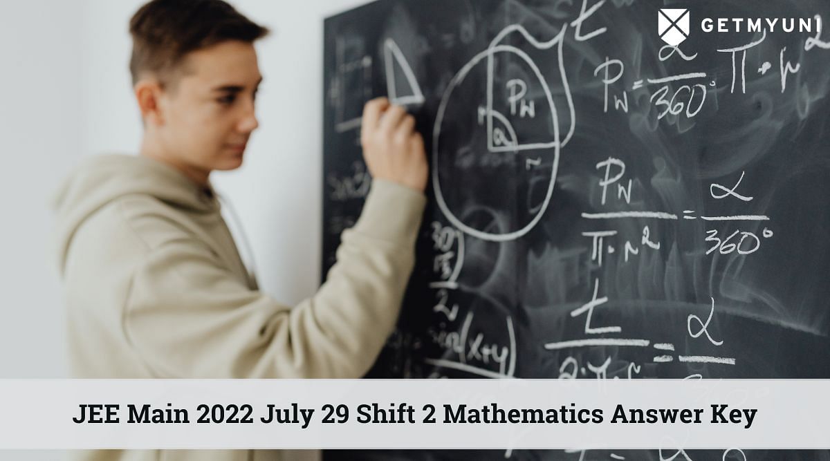 JEE Main 2022 July 29 Shift 2 Mathematics Unofficial Answer Key: Download Here