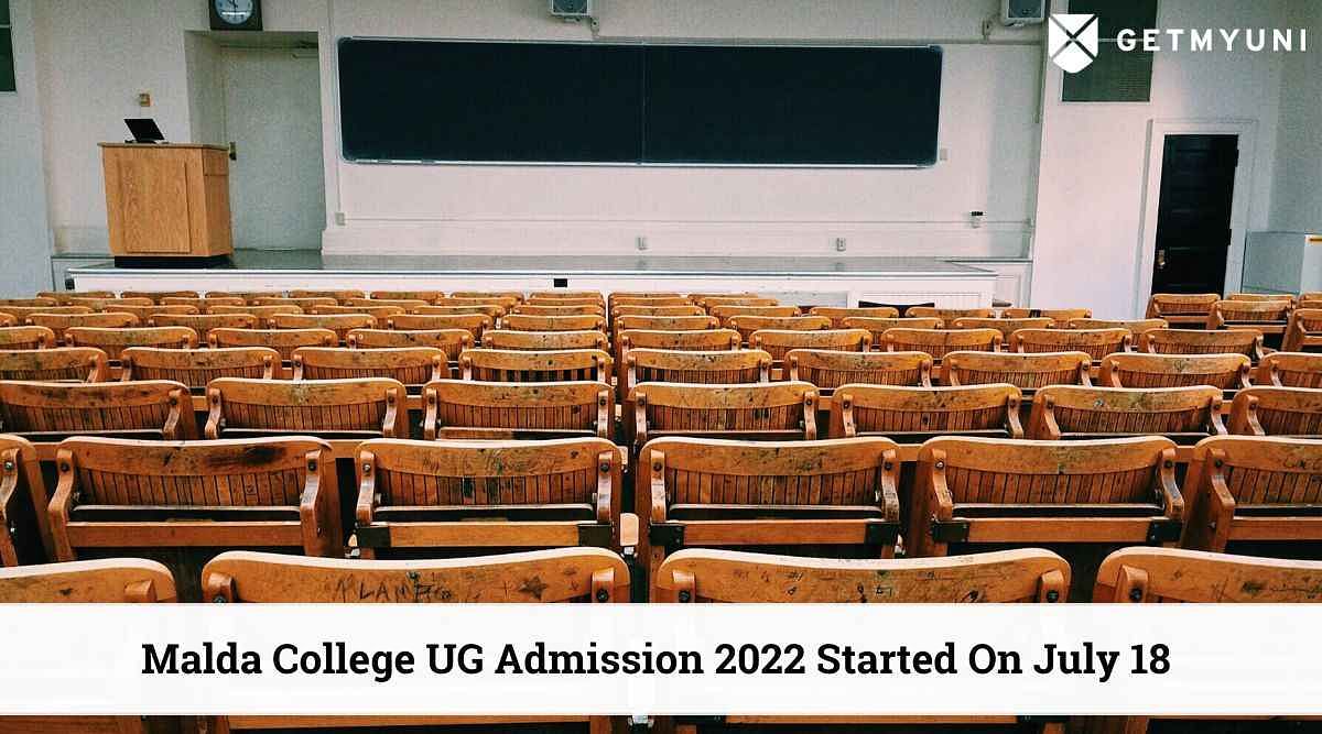Malda College UG Admission 2022 Started On July 18- Check Eligibility Criteria