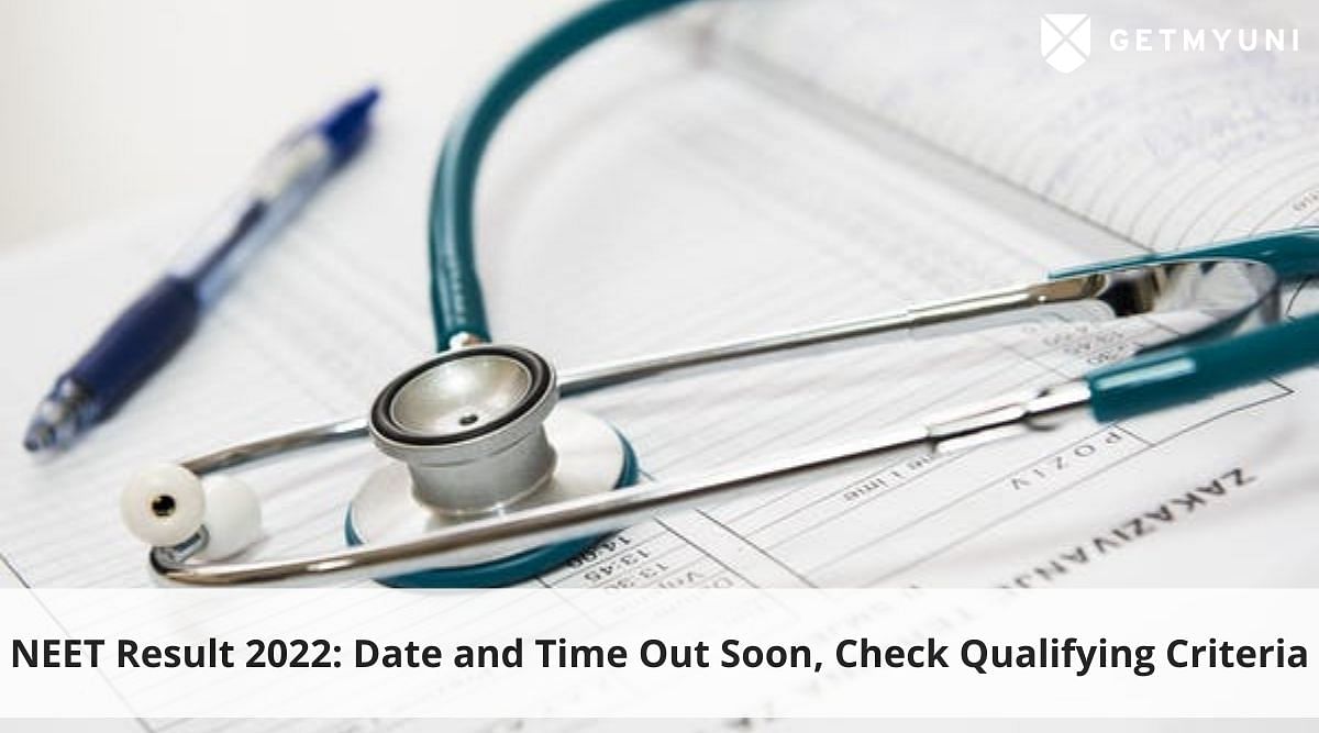 NEET Result 2022: Date and Time Out Soon, Check Qualifying Criteria