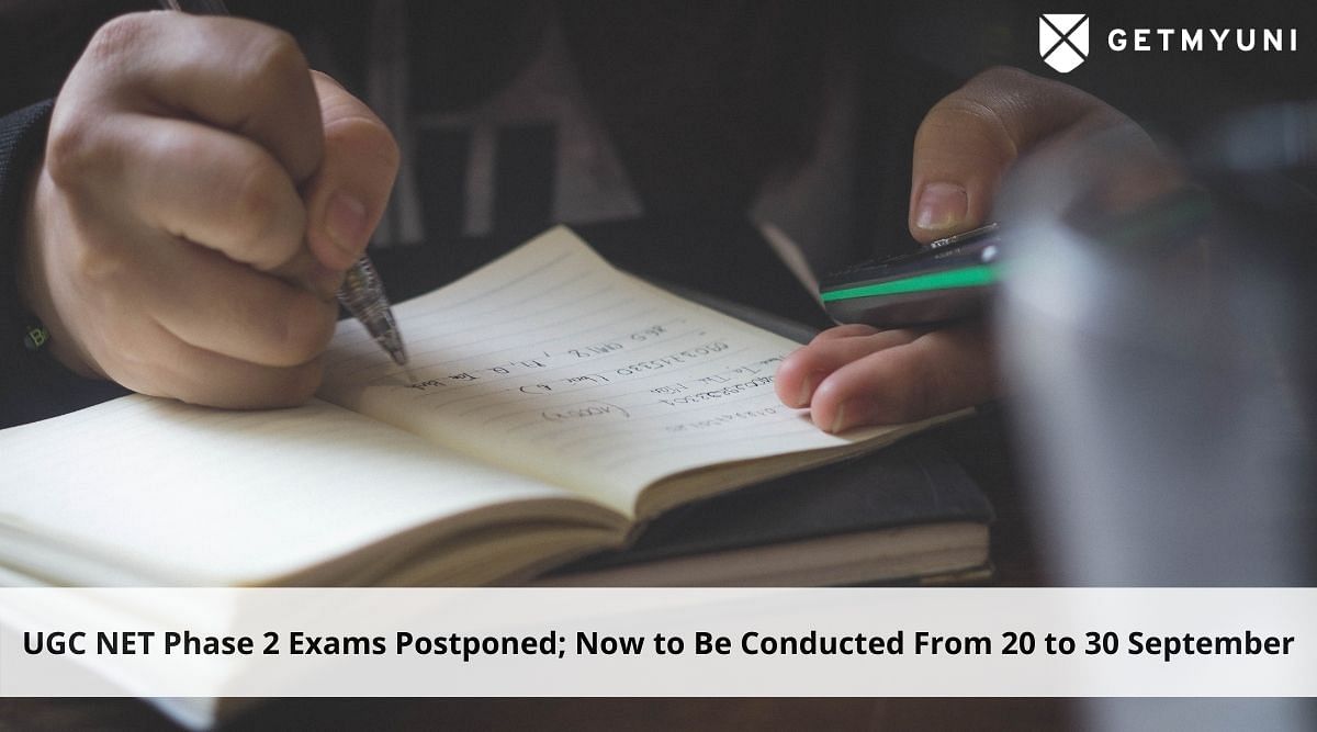 UGC NET Exams Phase 2 Postponed, to Begin from This Date