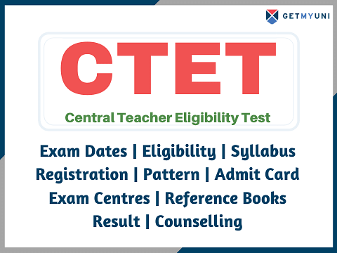 CTET - Registration, Results, Admit Card, Counselling
