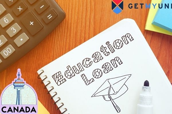 Education Loan for Canada: Interest Percentage, Eligibility Criteria, Required Documents & Covered Expenses