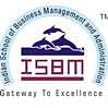 Indian School of Business Management and Administration, [ISBMA] Gwalior