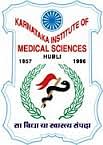 Karnataka Institute of Medical Science, Hubli